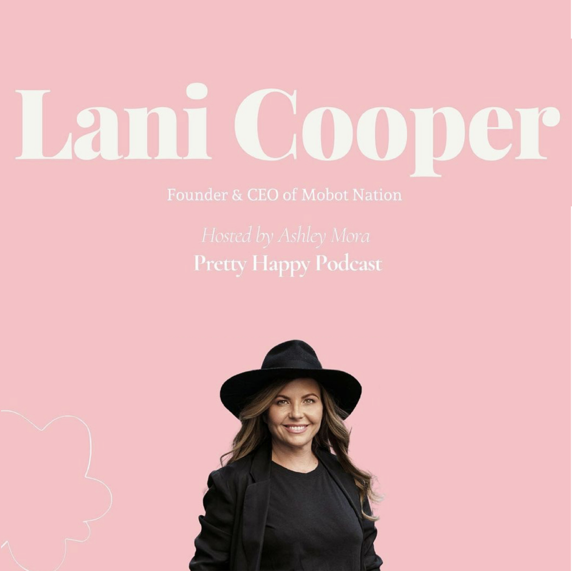 Pretty Happy Podcast with Founder & CEO of MOBOT, Lani Cooper